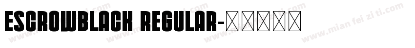 EscrowBlack Regular字体转换